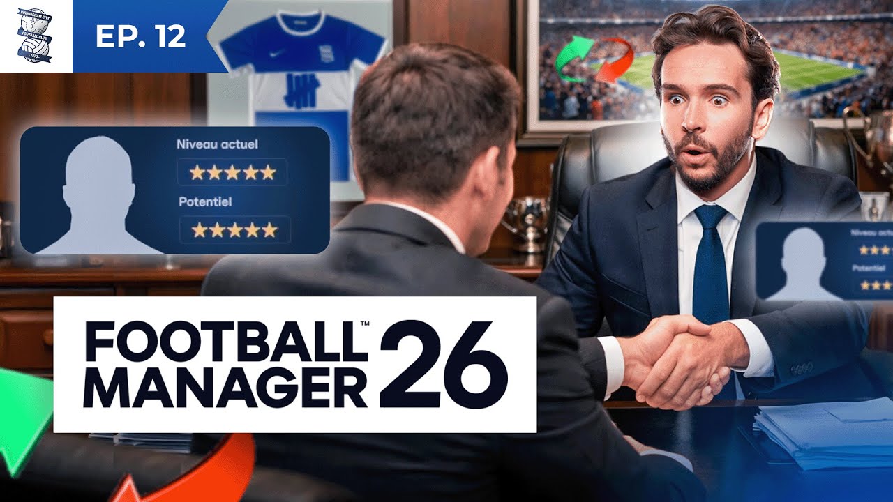 EN MODE NÉGOCIATION ! (Football Manager 2026) #12