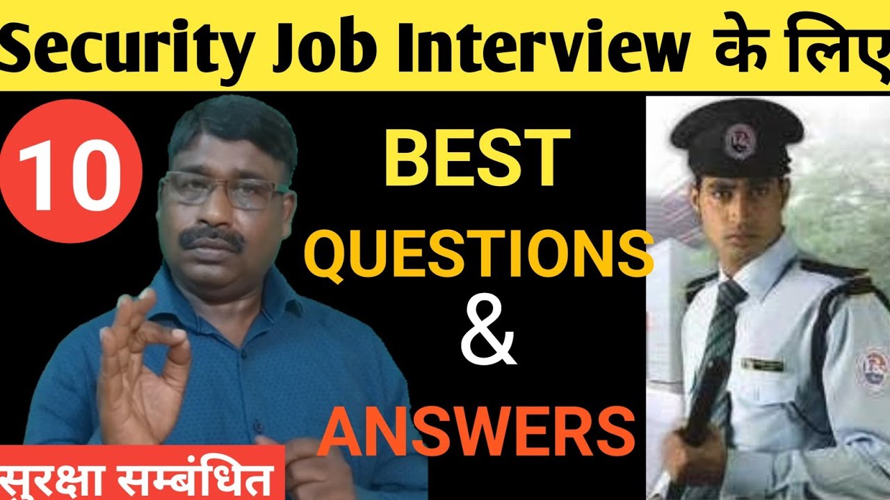 10 Best Questions and Answers for Security job interview / Security job Interview / Security job