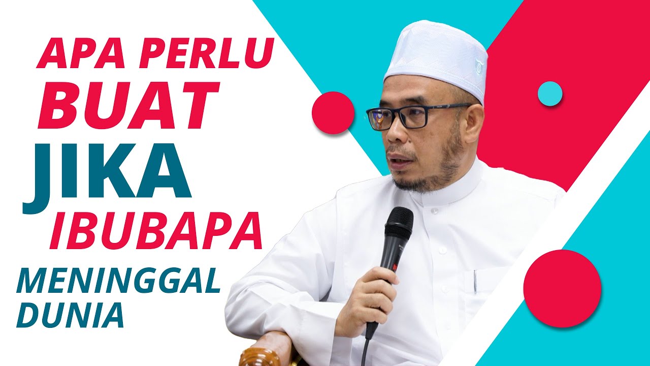 Prof Dr MAZA - Apa Perlu Buat Jika IbuBapa Meninggal Dunia