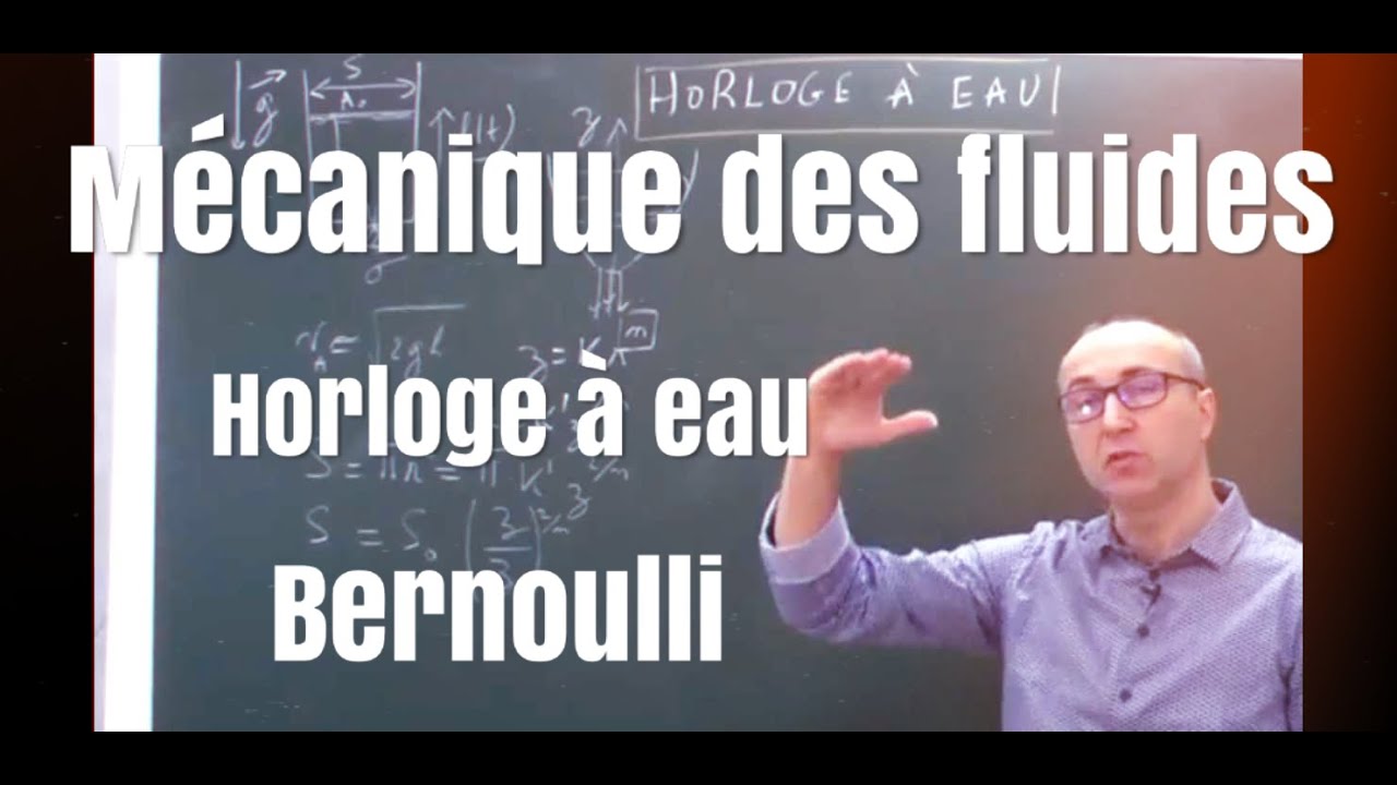 PC/PSI : M&eacute;canique des fluides : Clepsydre/ horloge &agrave; eau