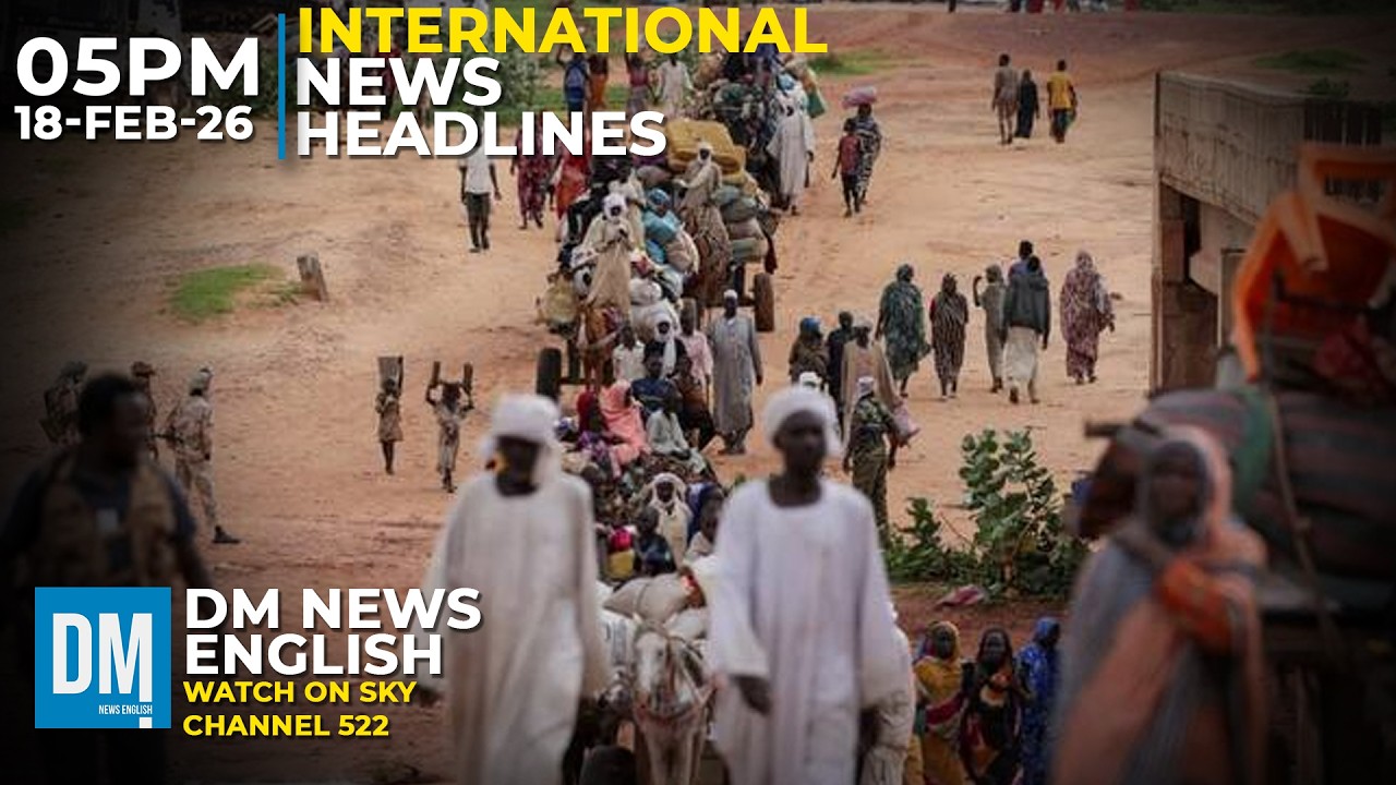 5PM International News Headlines| 18-Feb-2026 | Sky 522 | DM News English