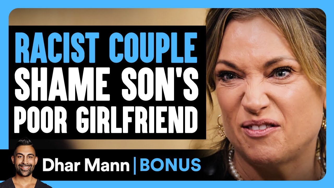 RACIST COUPLE SHAME Son's Poor Girlfriend | Dhar Mann Bonus!
