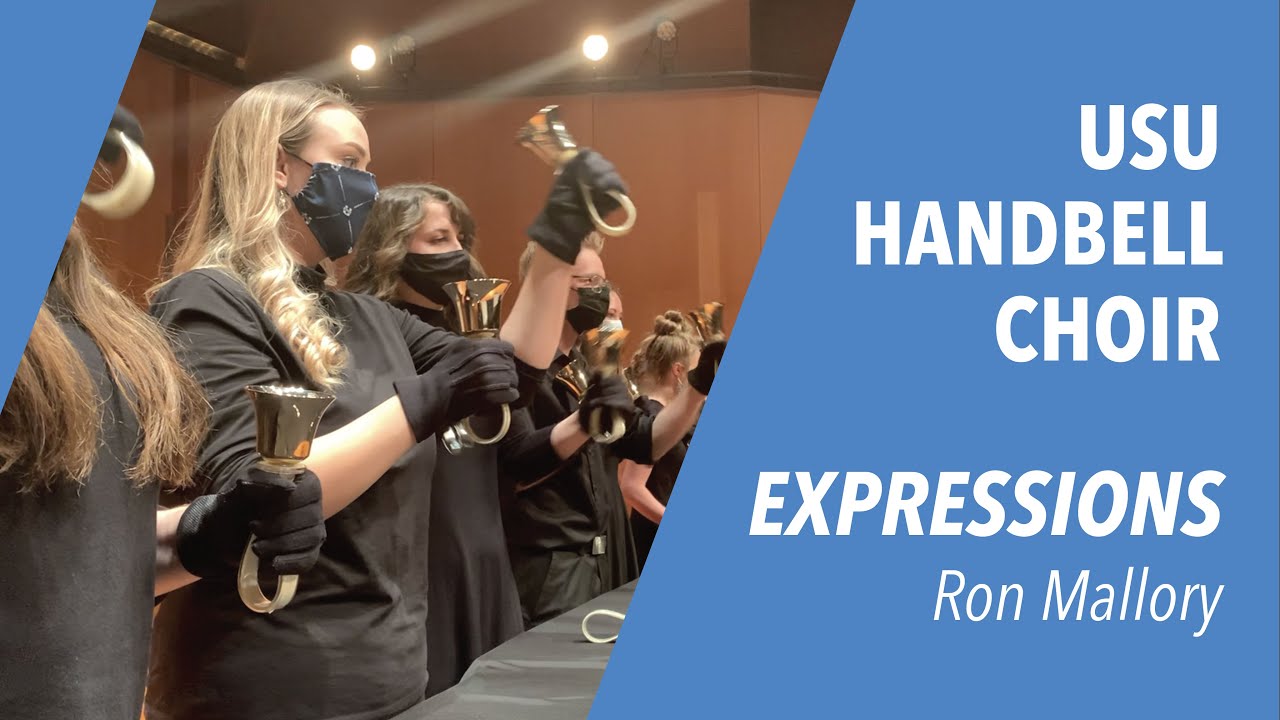 USU Handbell Choir: Expressions (Ron Mallory)