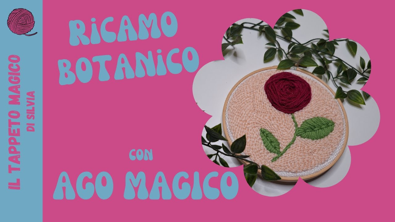 Ago Magico Tutorial: come creare delle Rose e delle Foglie perfette!