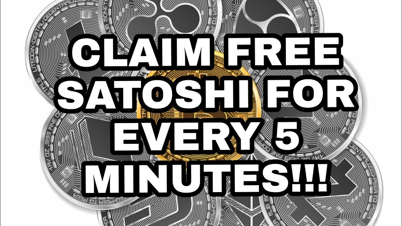 CLAIM FREE SATOSHI EVERY 5 MINUTES