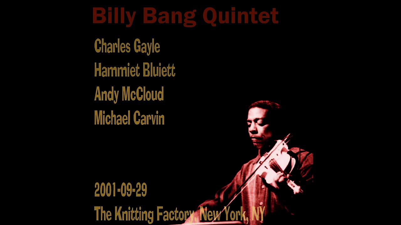 Billy Bang Quintet - 2001-09-29, The Knitting Factory, New York, NY