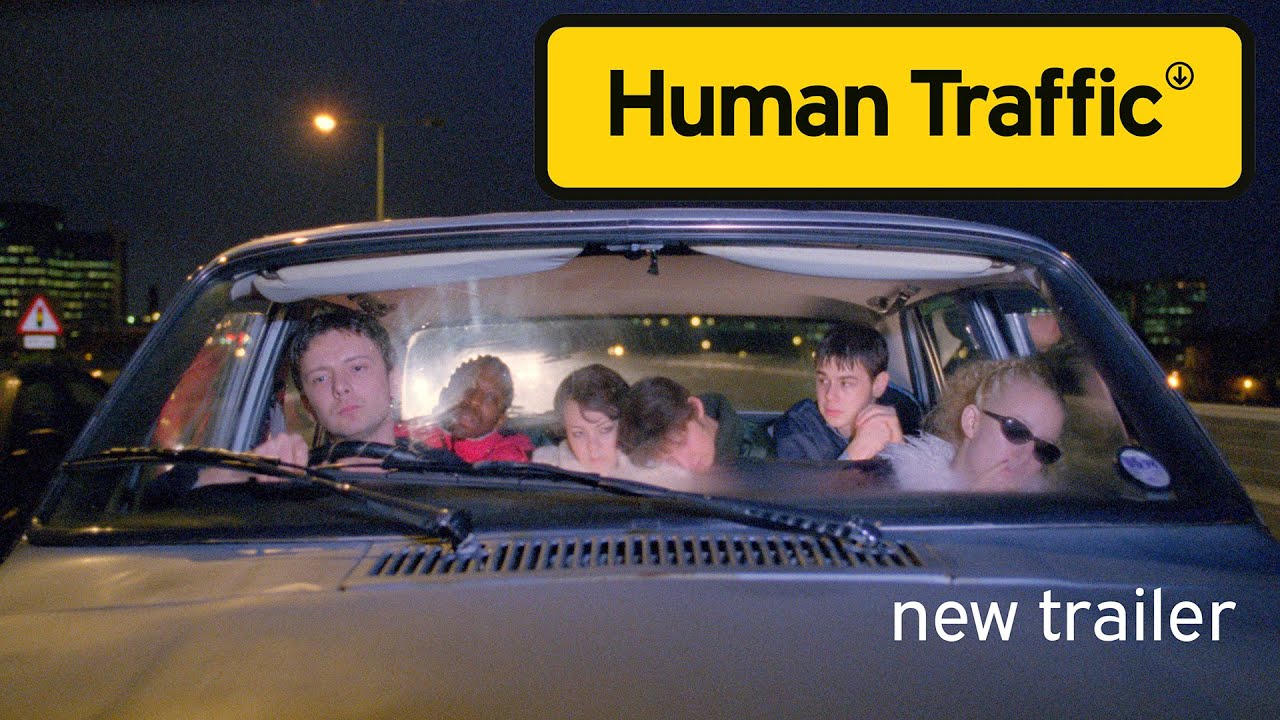New trailer for Human Traffic | 4K restoration in cinemas 16 July | On 4K UHD and Blu-ray 21 July