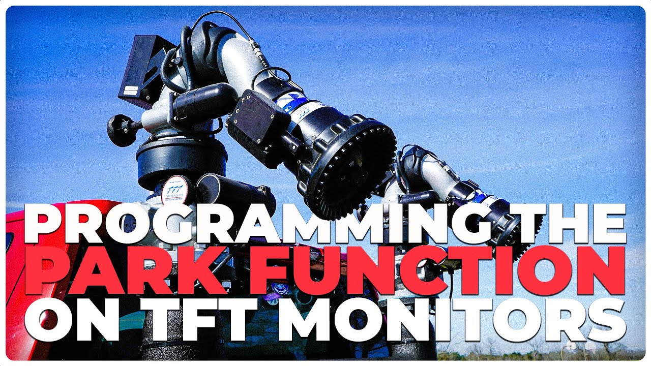 Programming PARK on a TFT Monitor