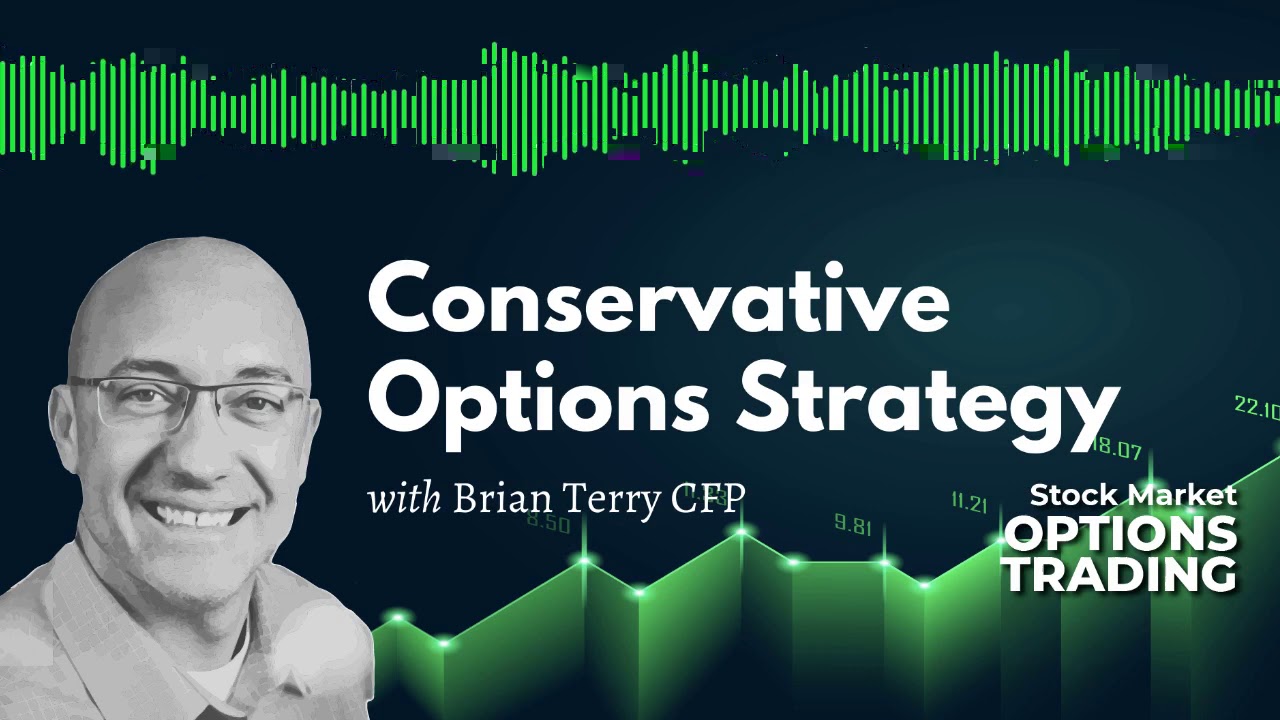Conservative Options Strategy with Brian Terry CFP
