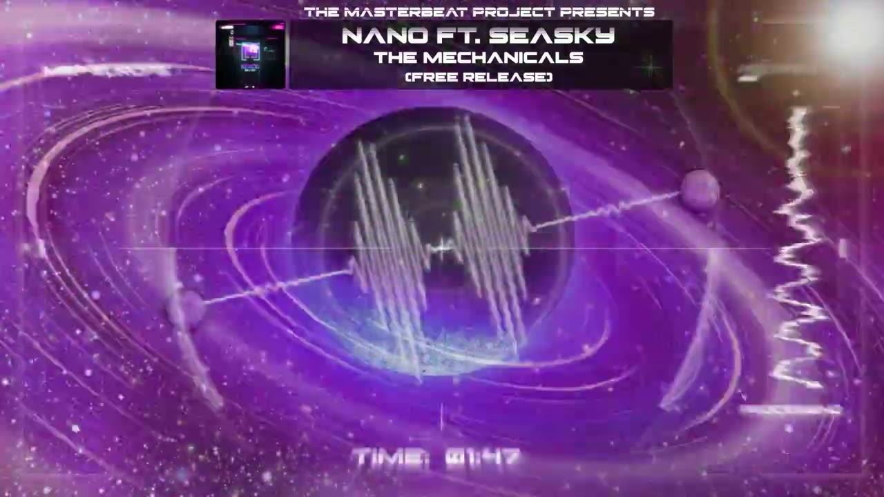 Nano ft. Seasky - The Mechanicals (Free Release)