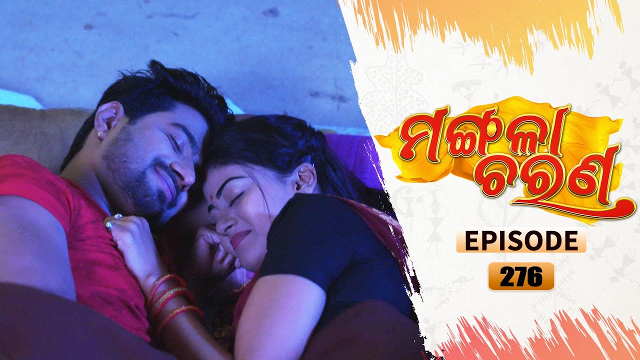 Mangala Charana | Full Ep 276 | 8th Feb 2022 | Odia Serial &ndash; TarangTV