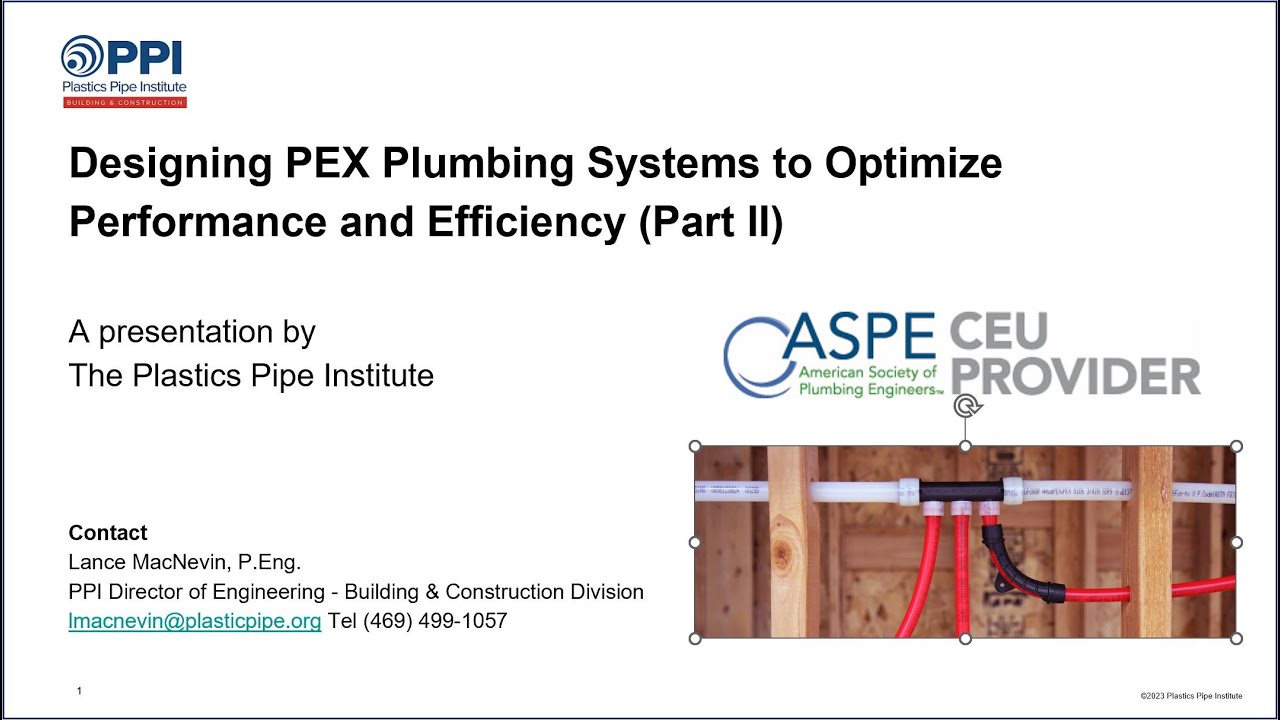 Designing PEX Plumbing Systems to Optimize Performance and Efficiency Part II