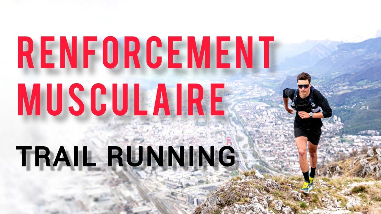 Les meilleurs exercices pour le trail - Ma routine de renforcement préférée