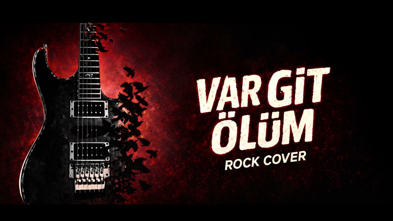 Var Git Ölüm – Rock Cover | Güçlü ve Duygusal Türk Rock Yorumu