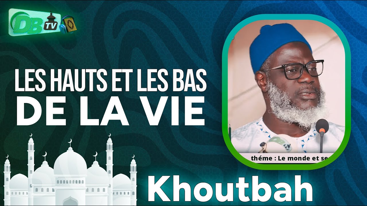 khutba :Le monde et ses vicissitudes | Oustaz Oumar Ahmad Sall