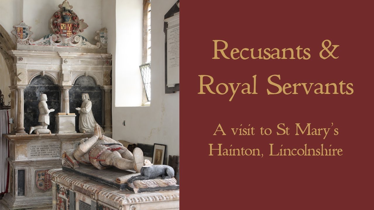 Recusants & Royal Servants - A visit to St Mary's Hainton, Lincolnshire