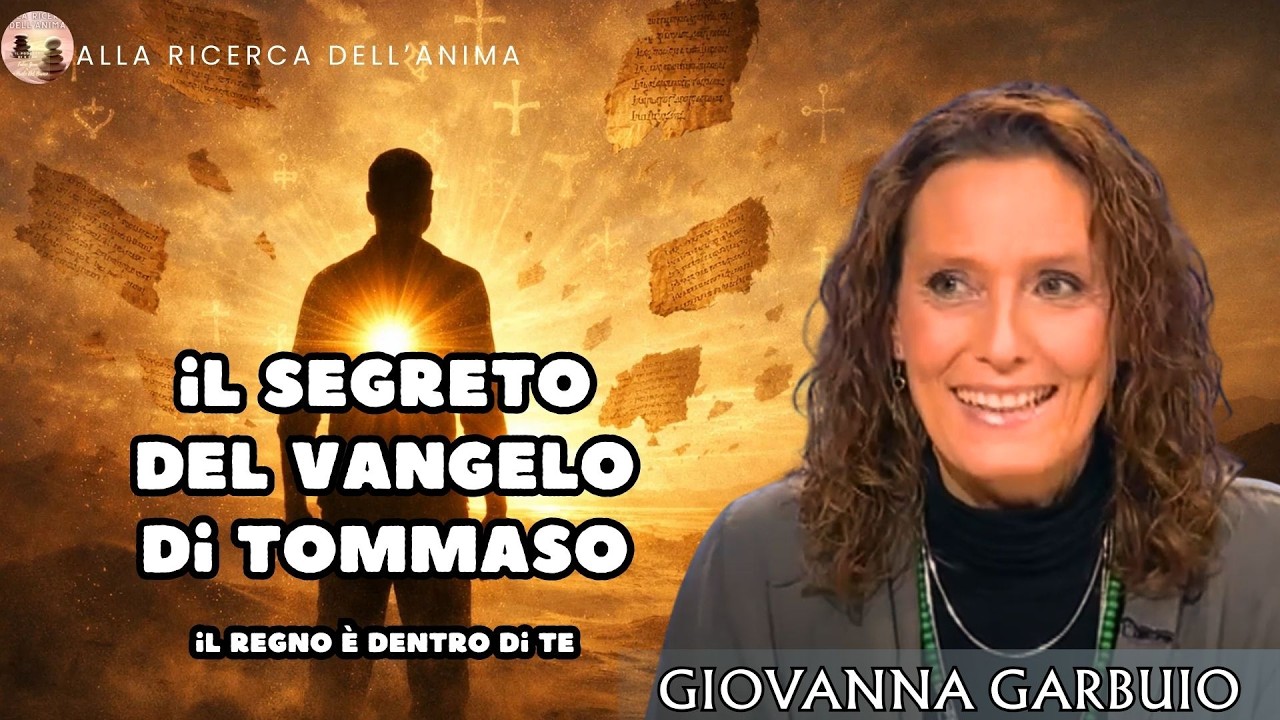 Il Segreto del Vangelo di Tommaso  – con Giovanna Garbuio - S6ep25