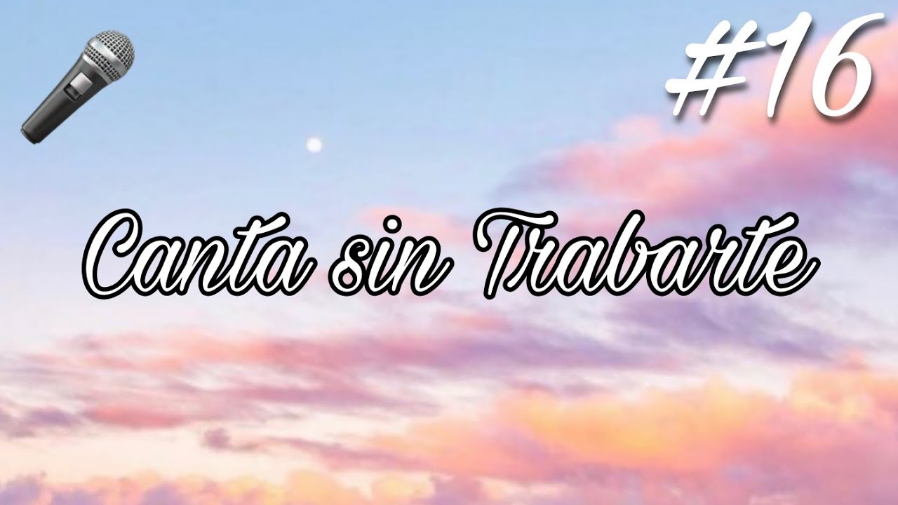 🎤 Canta sin trabarte 🎤#16  #tiktok #cantasintrabarte #musica