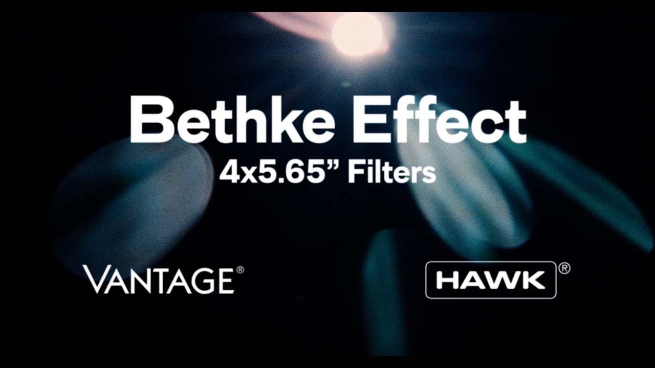 Bethke Effect - Filters from Vantage / Hawk