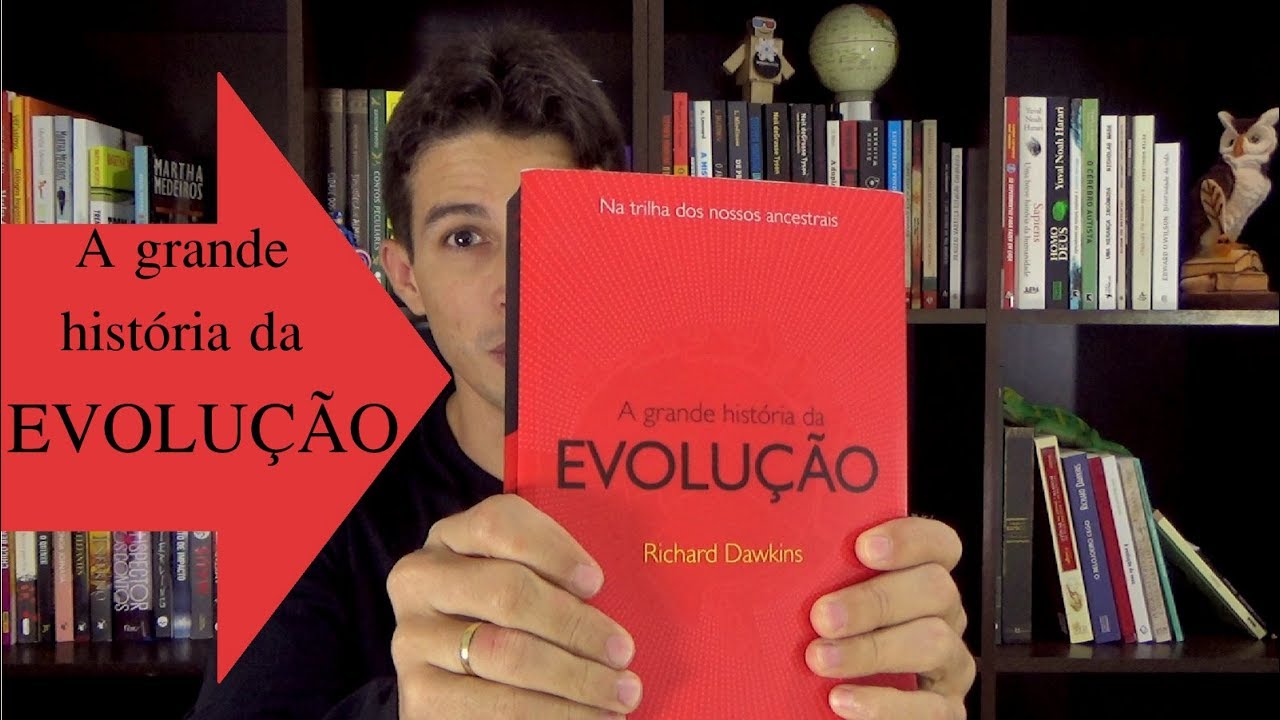 #06 - A grande história da evolução (Richard Dawkins)