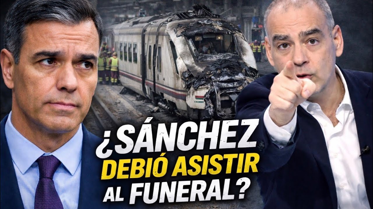 ¿Debió Pedro Sánchez asistir al funeral de la tragedia de Adamuz?