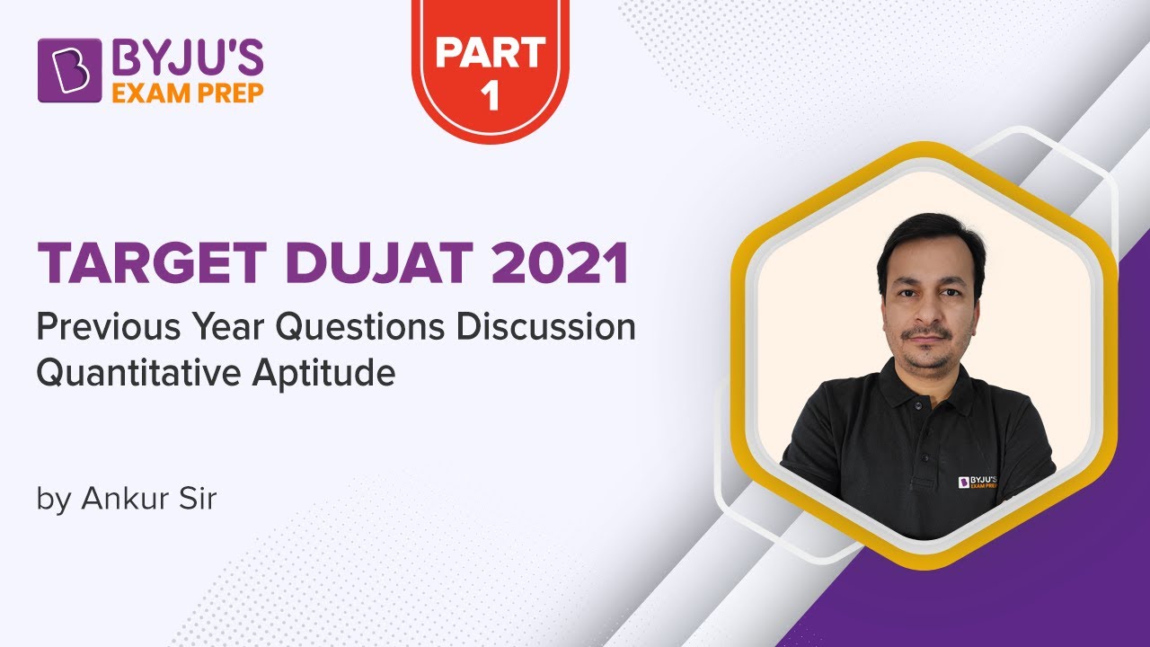 DUJAT 2021 Quantitative Aptitude PYQs | Part - 1 | BYJU'S Exam Prep BBA