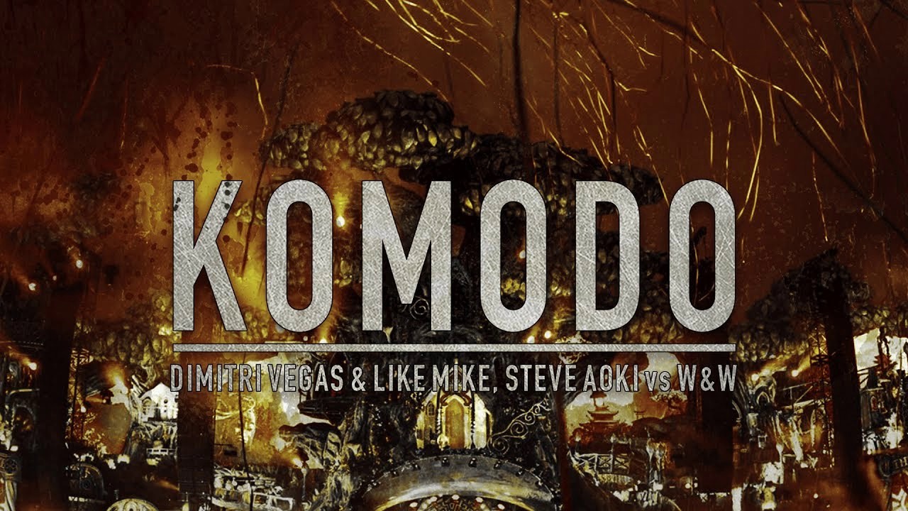 Dimitri Vegas & Like Mike, Steve Aoki vs W&W - Komodo (Original Mix)(Free Download)
