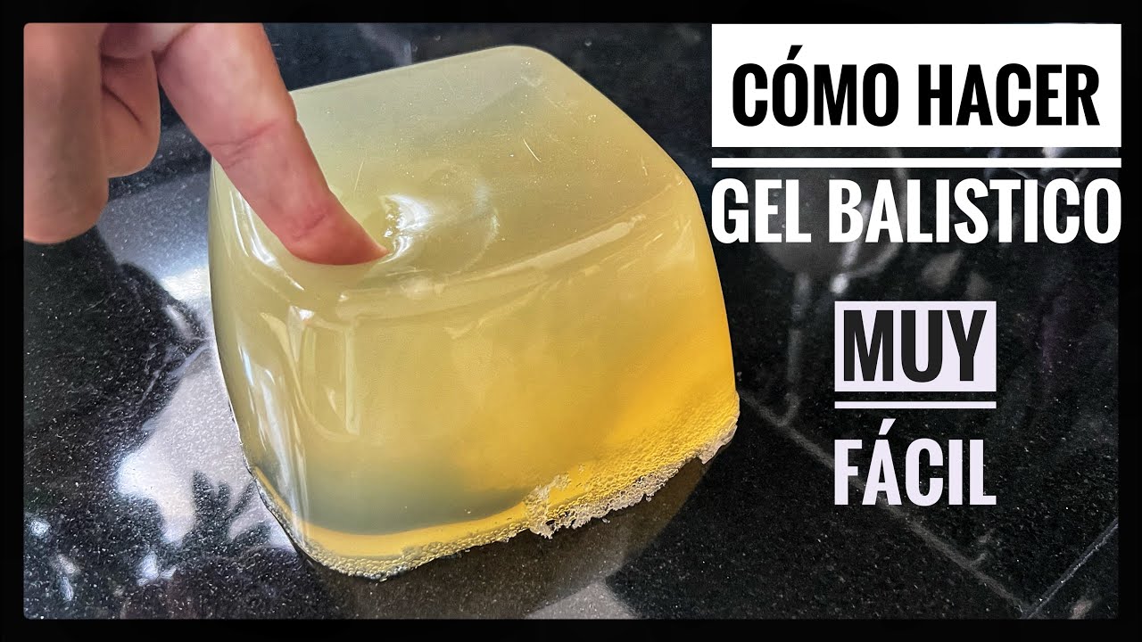 Cómo hacer GEL Balístico Fácil y Rápido