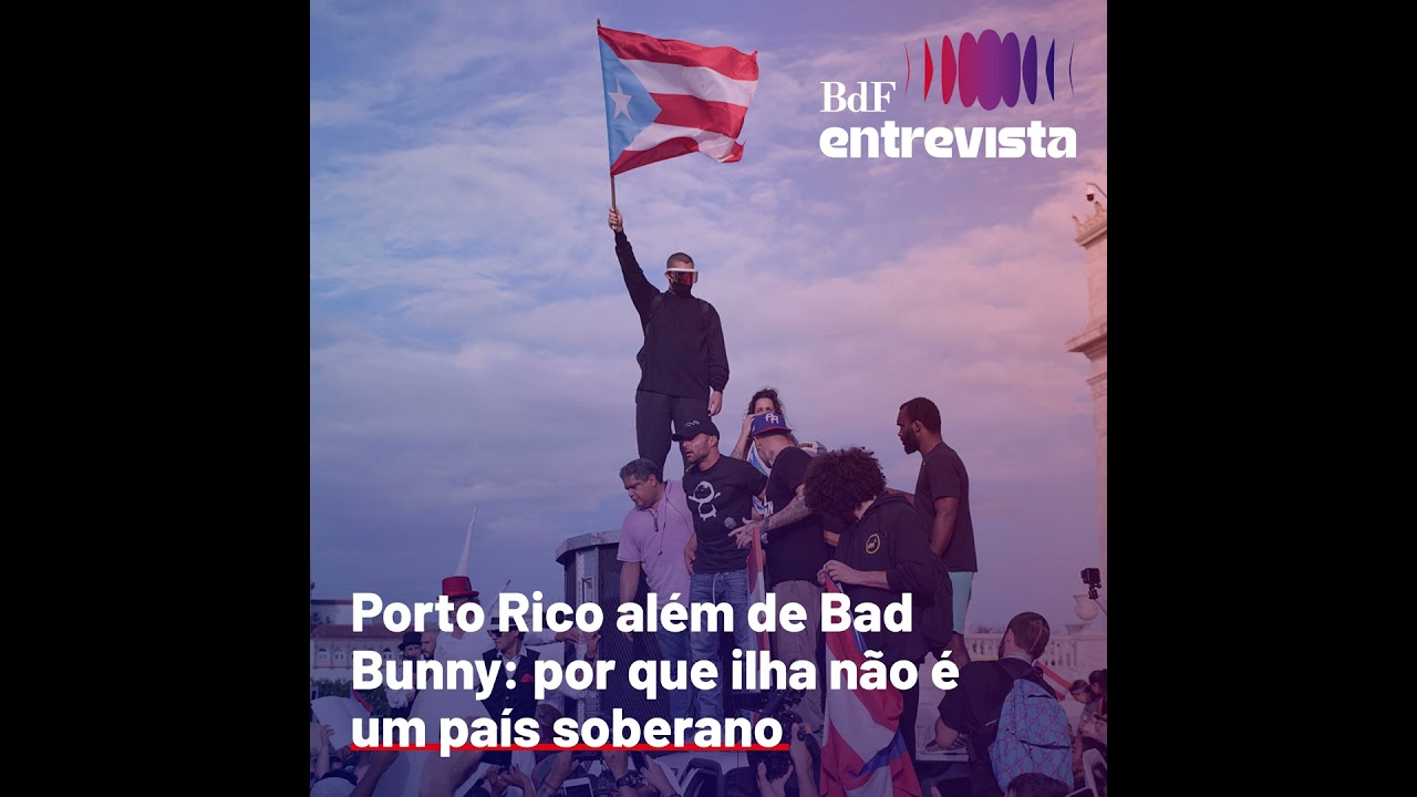 #419 - Porto Rico além de Bad Bunny: por que não é um país soberano? | BdF Entrevista André Araújo