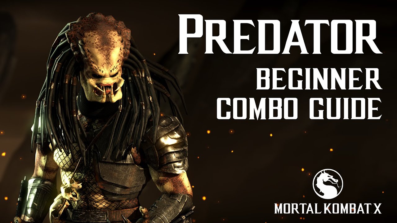 Mortal Kombat X: PREDATOR Beginner Combo Guide