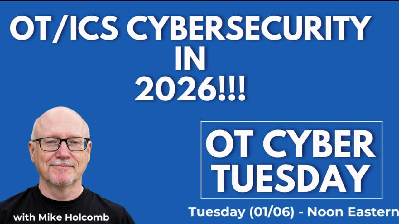 OT Cyber Tuesday (Ep. 12): OT/ICS Cybersecurity in 2026!!!