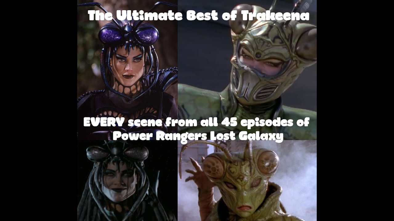The Ultimate Best of Trakeena EVERY scene from all 45 episodes of Power Rangers Lost Galaxy