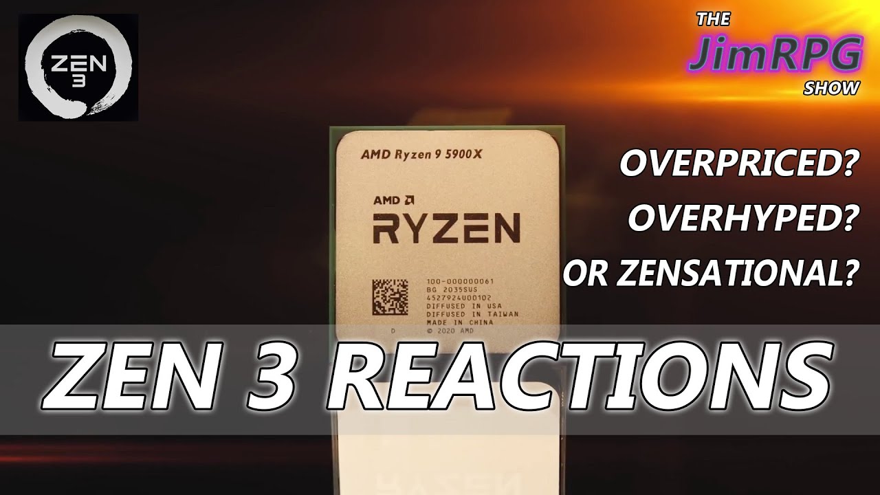 AMD Zen 3 Ryzen 5000 Announcement, Online Reactions, Was it Overpriced? Overhyped? Or Zensational?