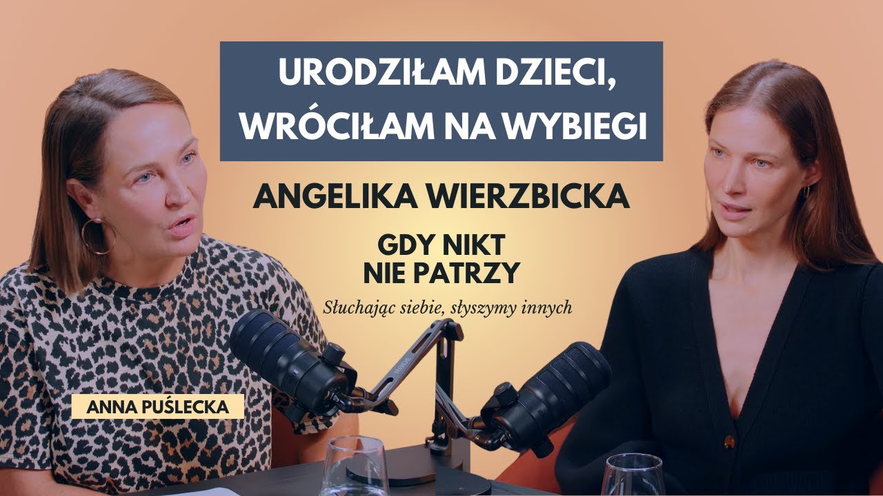 Angelika Wierzbicka: Miałam zaburzenia odżywiania | Gdy nikt nie patrzy | Anna Puślecka Podcast