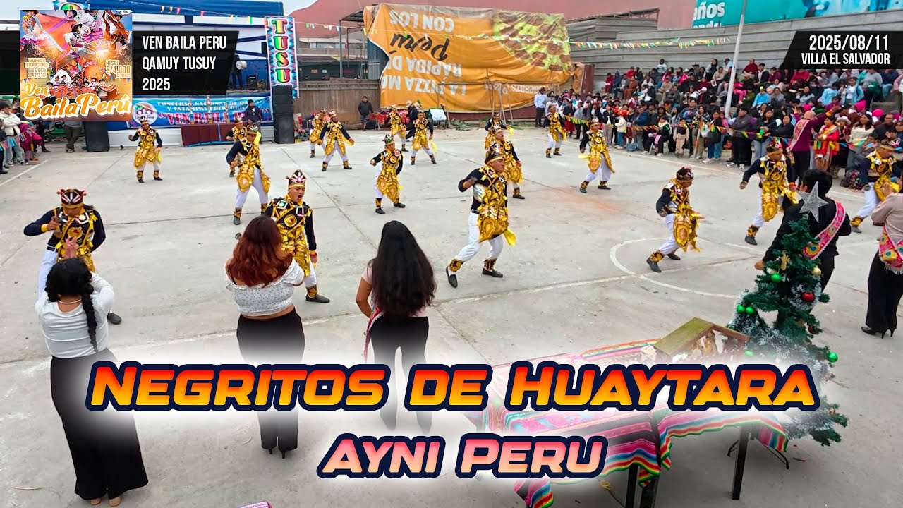 Negritos de Huaytara - Huancavelica - Ayni Peru / Ven Baila Peru 2025 Qamuy Tusuy