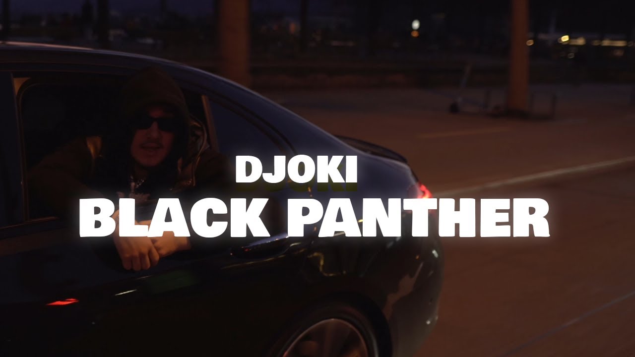 DJOKI - BLACK PANTHER (OFFICIAL VIDEO)