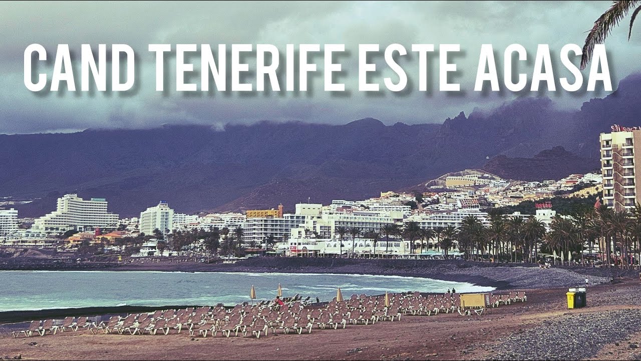 Am revenit in Tenerife dupa 20 de ani!
