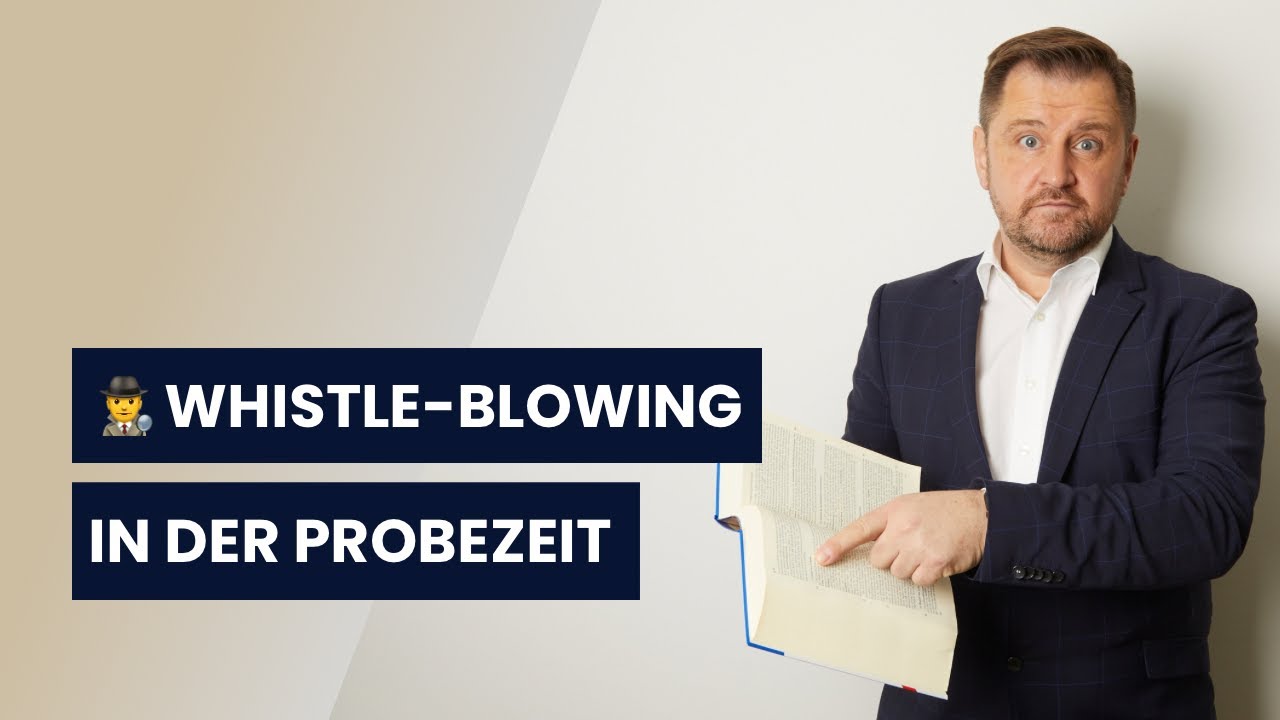 Kündigung in der Probezeit nach Whistleblowing: Gilt der Hinweisgeberschutz? | Anwalt Ansgar Dittmar