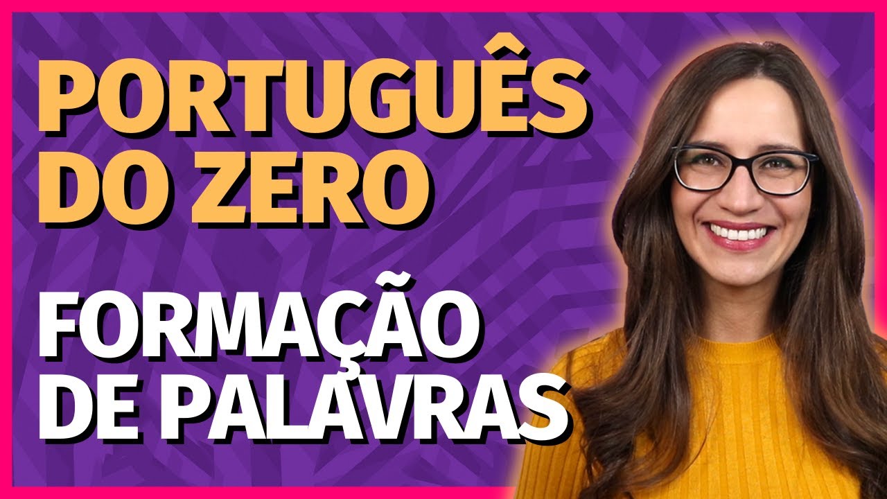 🟣 ESTRUTURA e FORMAÇÃO de PALAVRAS (composição e derivação) || Prof. Letícia