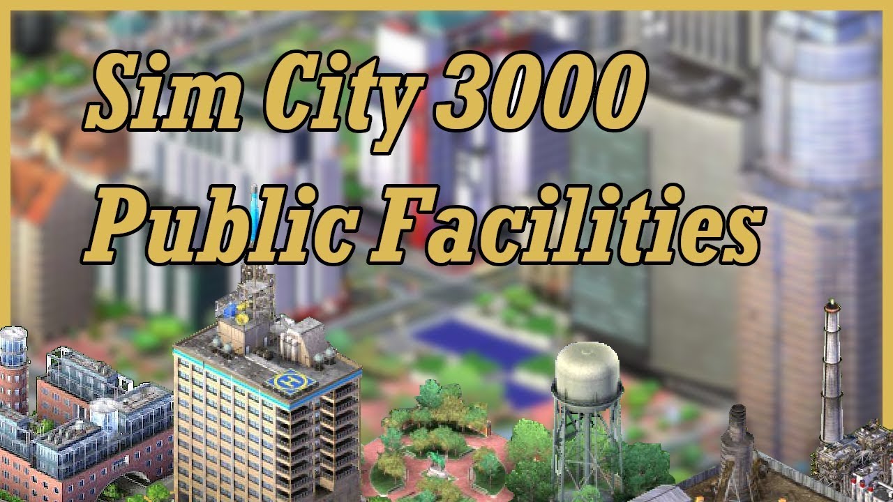 Sim City 3000 Public Facility Buildings Sounds