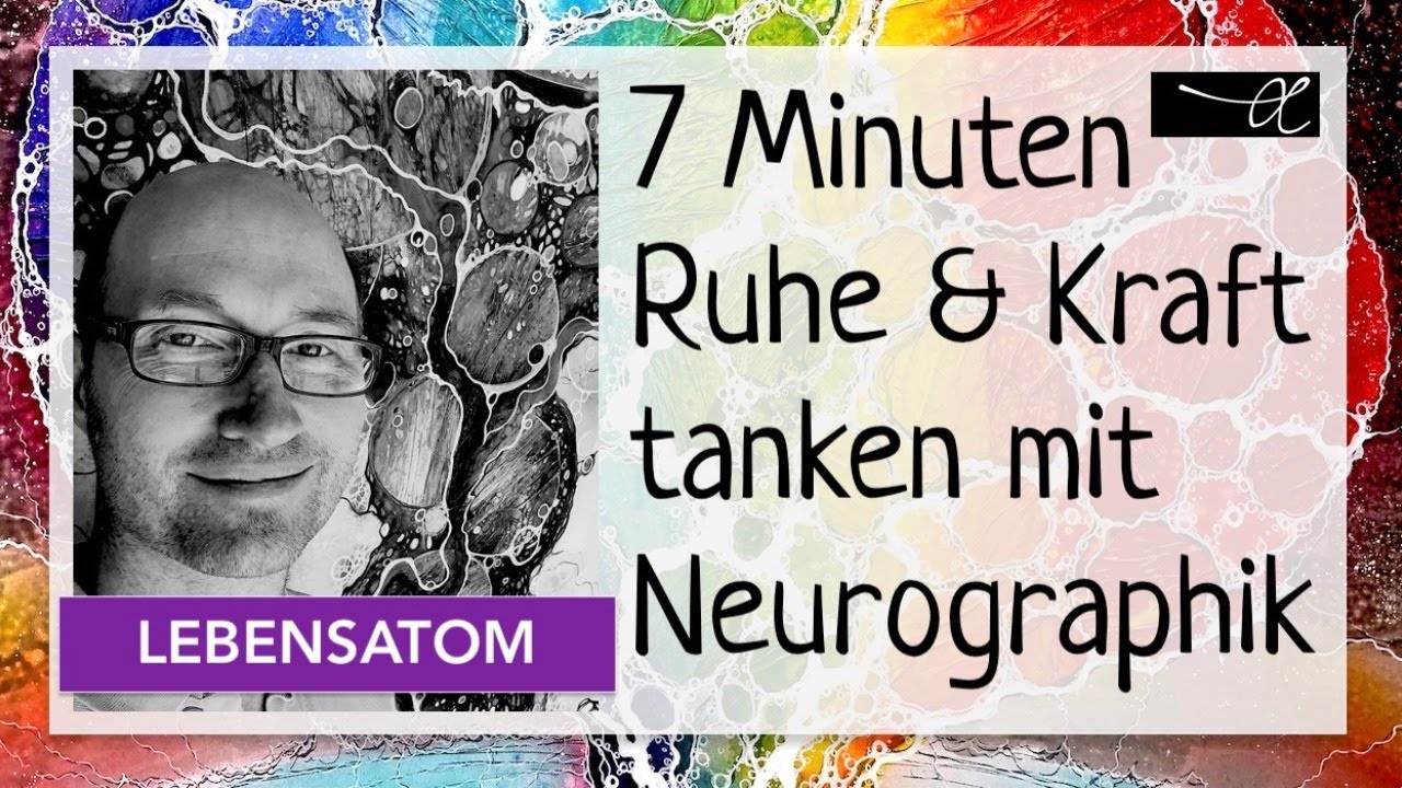 Neurographik des Lebensatoms (#siebenminutenruhe)
