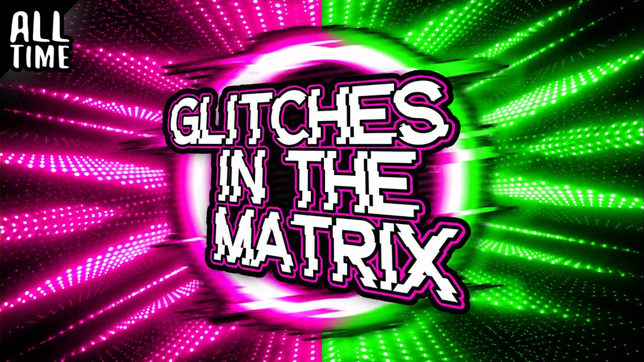 Glitches in the Matrix (Part 9)