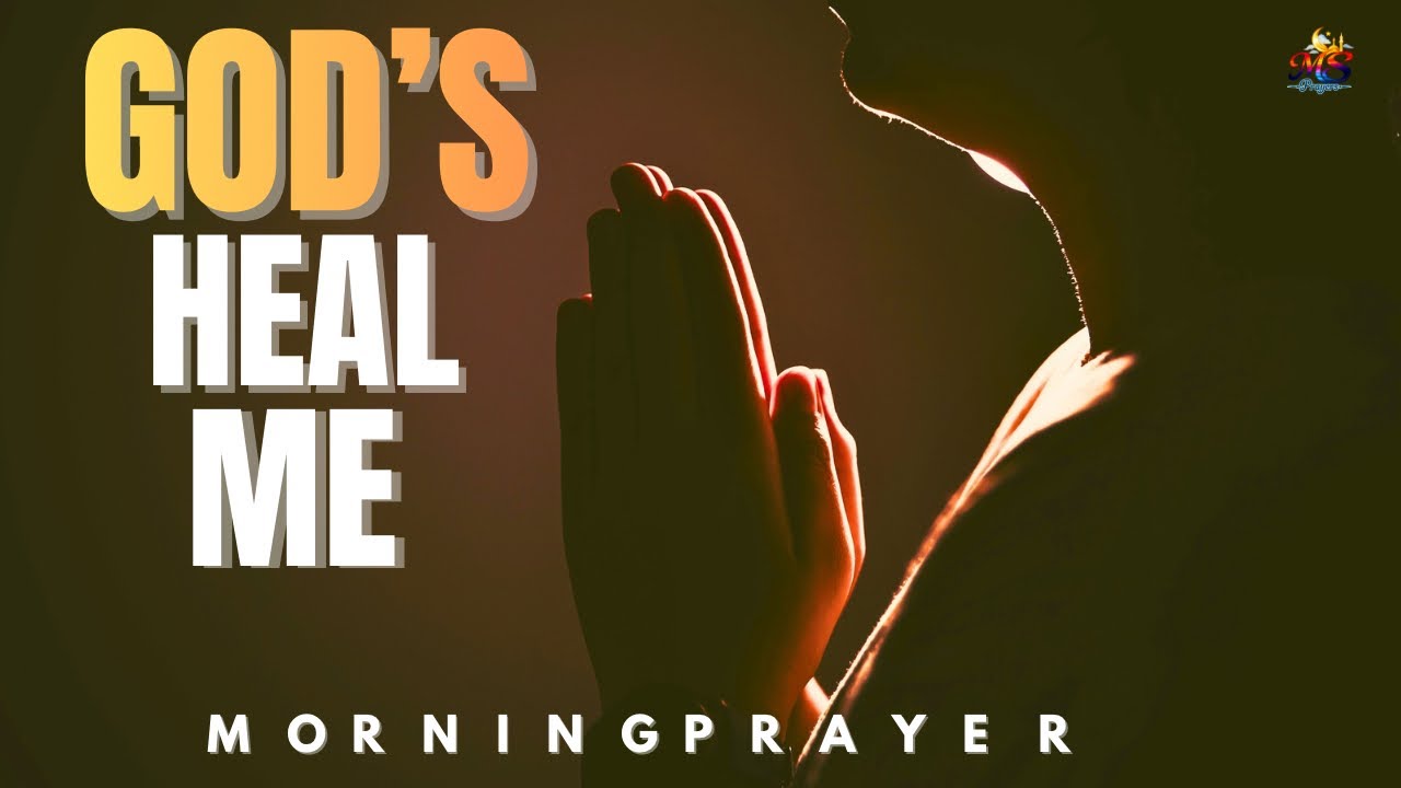  Morning Prayer for Healing | Start Your Day with God Almighty