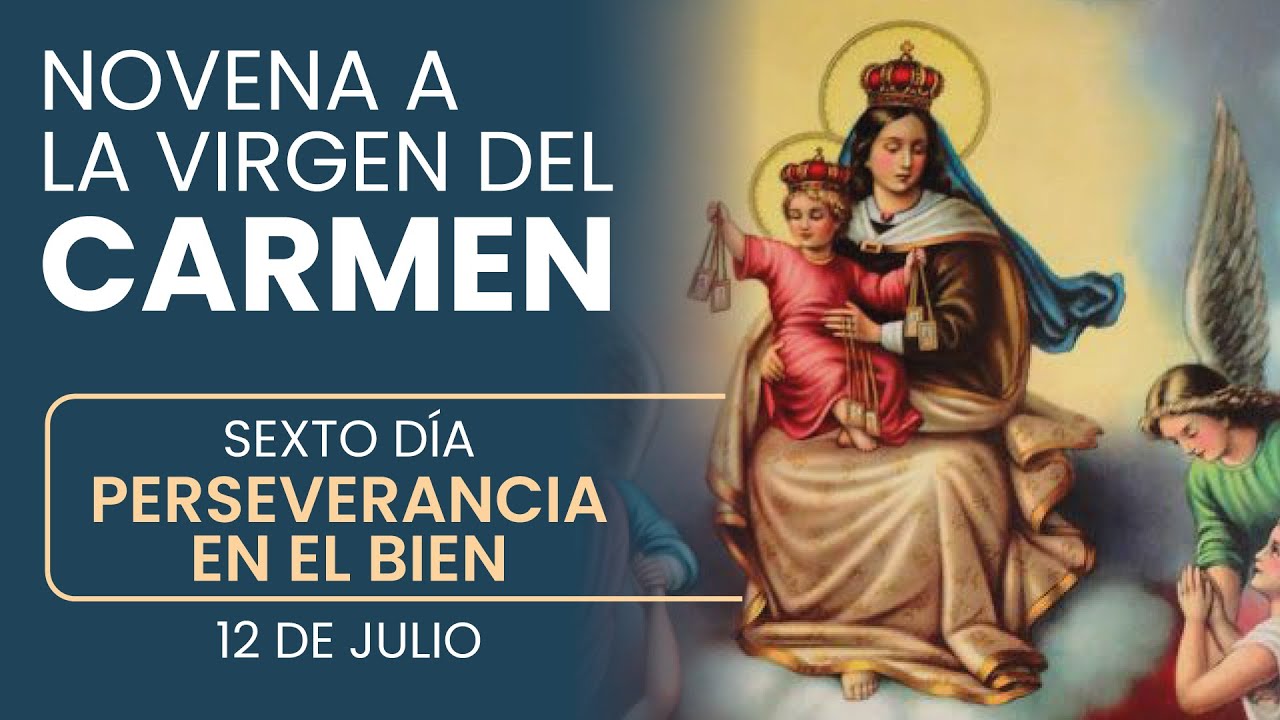 NOVENA VIRGEN DEL CARMEN - SEXTO DÍA - Oraciones de Poder 🙏 🌹