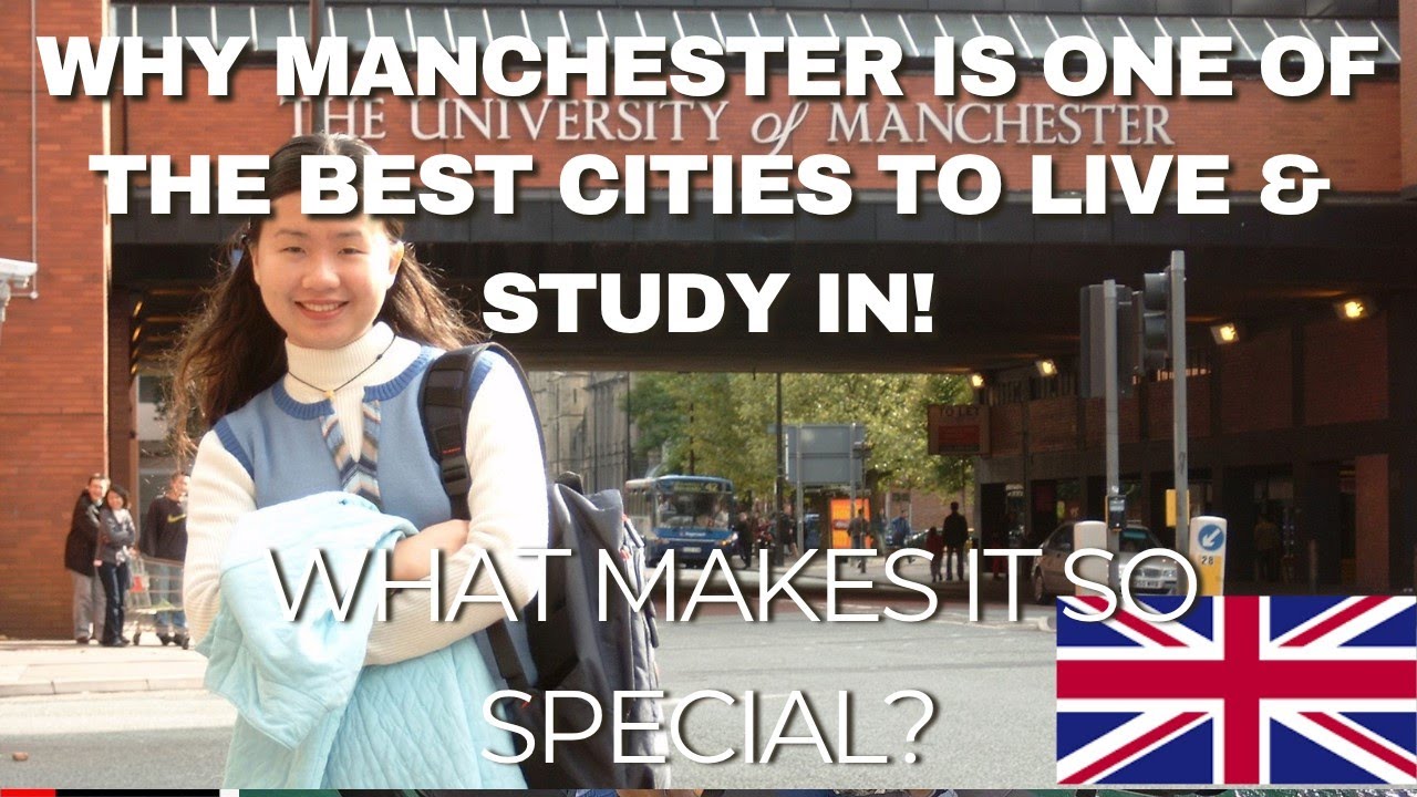 7 Reasons to Live & Study in Manchester — You’ll Love It!