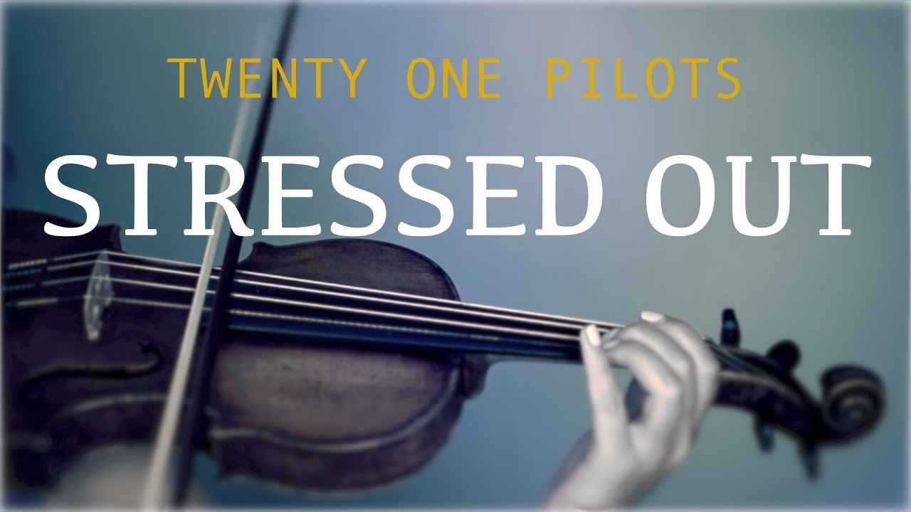 Twenty One Pilots - Stressed Out for violin and piano (COVER)