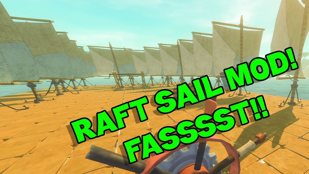 RAFT MOD more SAILS more SPEED!