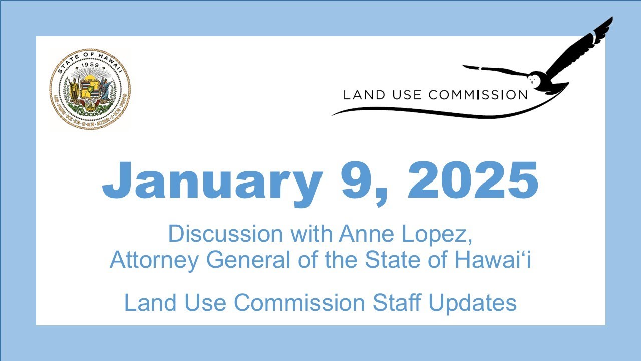 State of Hawaii: Land Use Commission - 01/09/2025