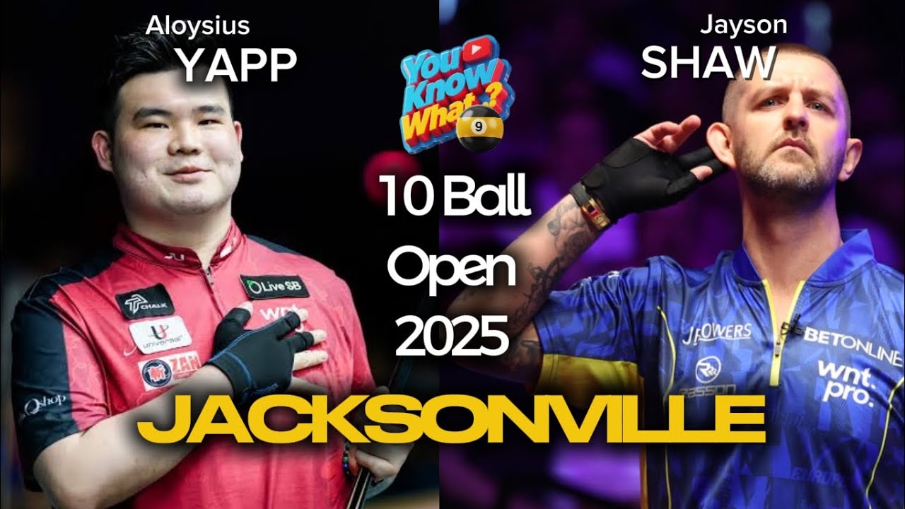 Aloysius Yapp vs Jayson Shaw Jacksonville Pro Billiard Series 10-ball 2025