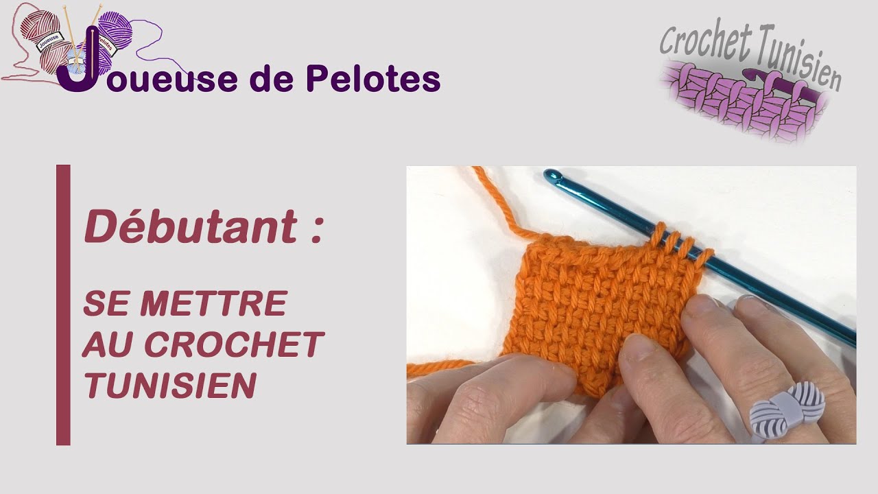Tuto débutant : Se mettre au Crochet tunisien